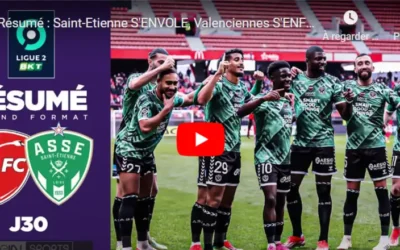 Saint-Etienne S’ENVOLE, Valenciennes S’ENFONCE !