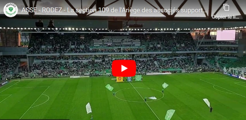 ASSE – RODEZ –  La section 109 de l’Ariège des associés supporters stéphanois