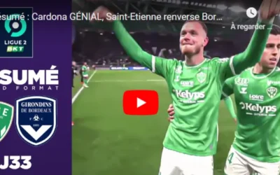 Les Verts renversent Bordeaux dans les arrêts de jeu avec un chaudron explosif